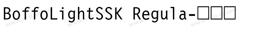 BoffoLightSSK Regula字体转换